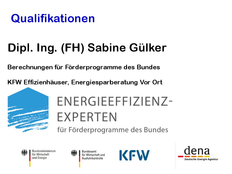Dipl. Ings. Sabine Gülker - Programm Energie Spar Beratung vor Ort der BAFA - KFW